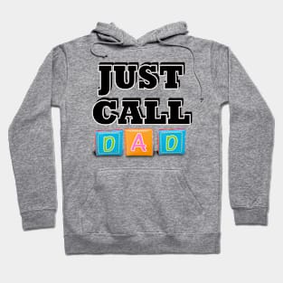 Father's Day Just Call Dad Hoodie